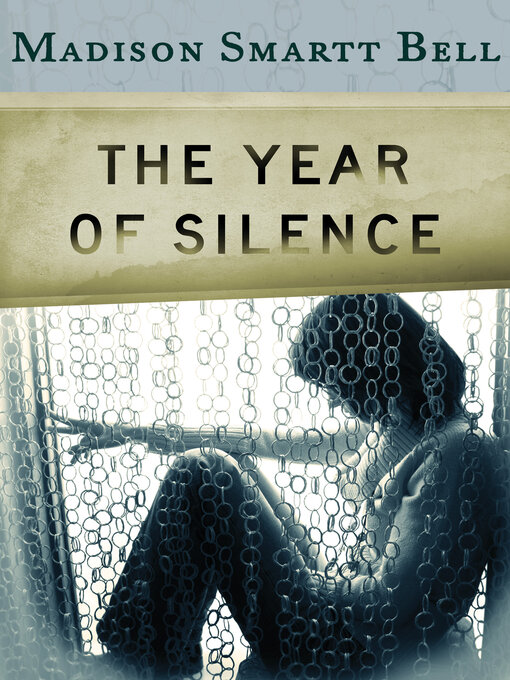 Title details for Year of Silence by Madison Smartt Bell - Available